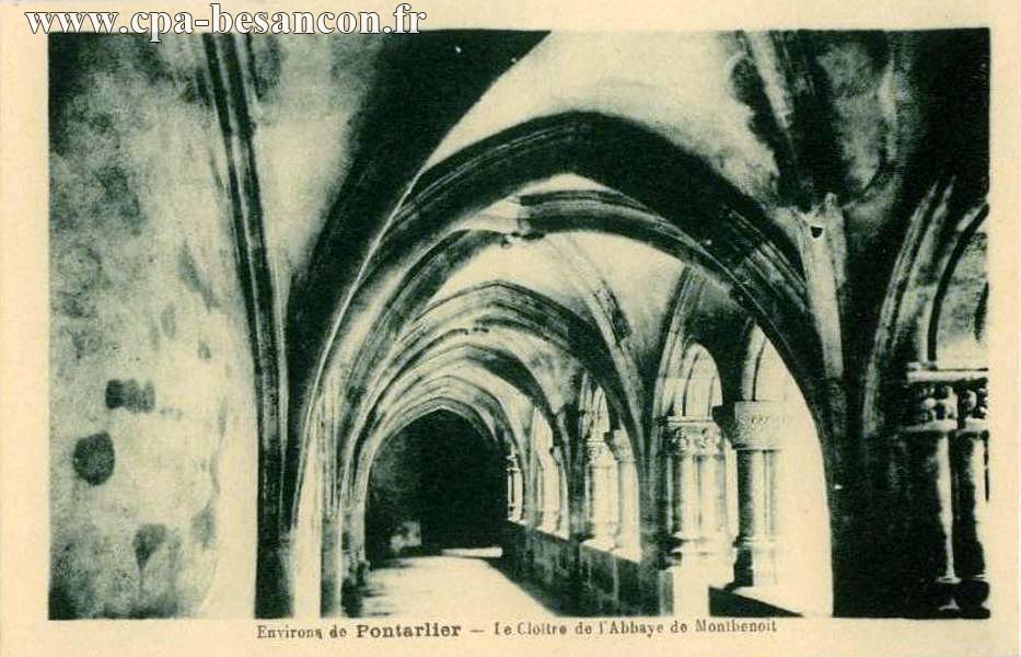 Environs de Pontarlier - Le Cloître de l Abbaye de Montbenoit